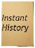 Instant History